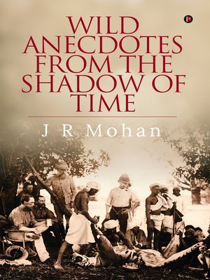 cover image of Wild Anecdotes From The Shadow Of Time